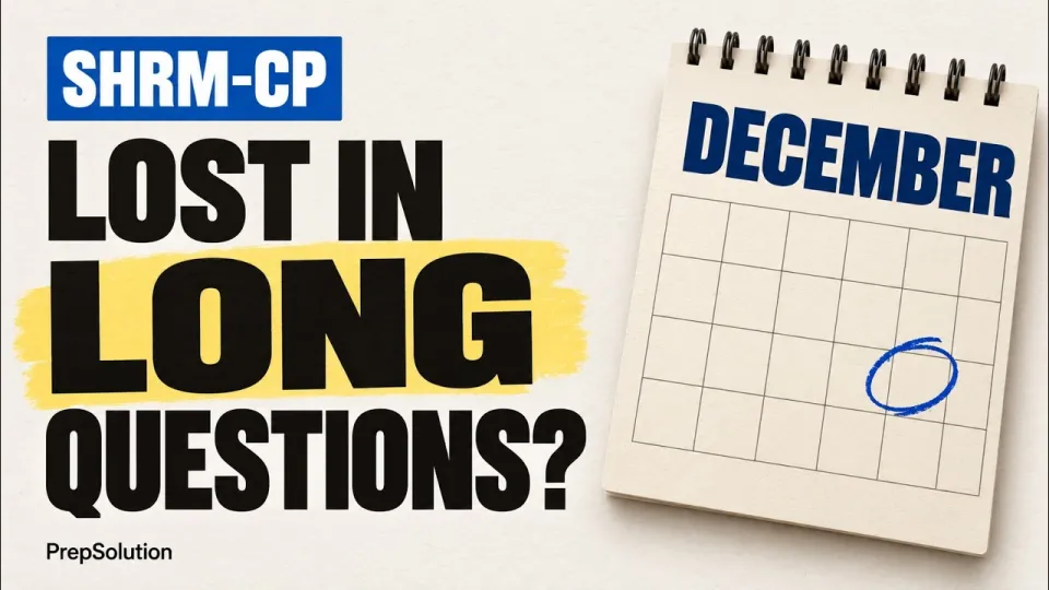 How to Pass the SHRM-CP by Reading Scenarios Carefully and Learning From Every Miss